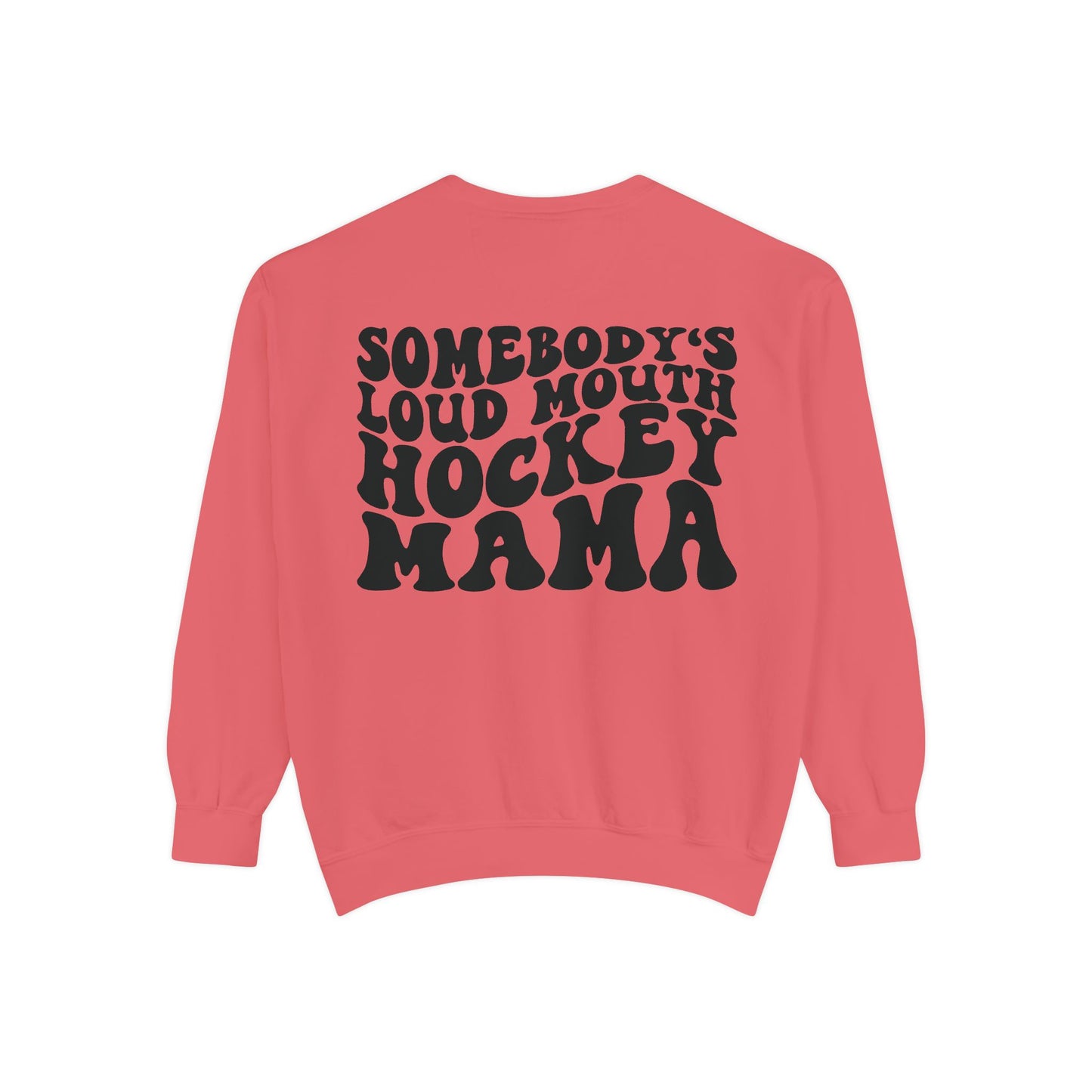 Hockey Mama Sweatshirt — "Somebody's Loud Mouth" Retro Graphic