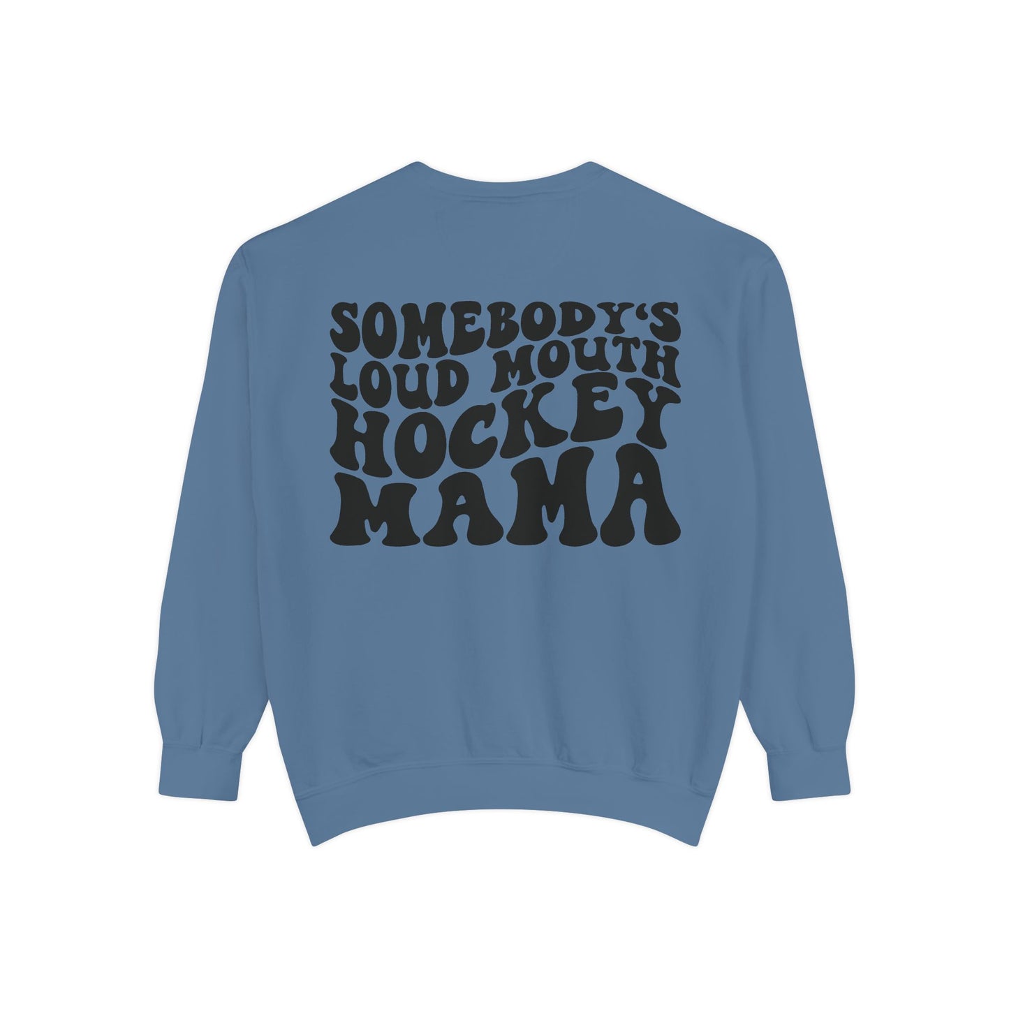 Hockey Mama Sweatshirt — "Somebody's Loud Mouth" Retro Graphic
