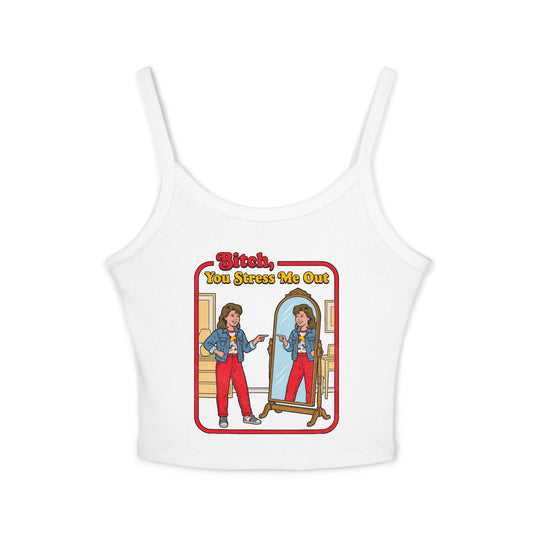 Vintage 'Bitch, You Stress Me Out' Women's Spaghetti Tank Top — Retro Mirror Graphic Crop