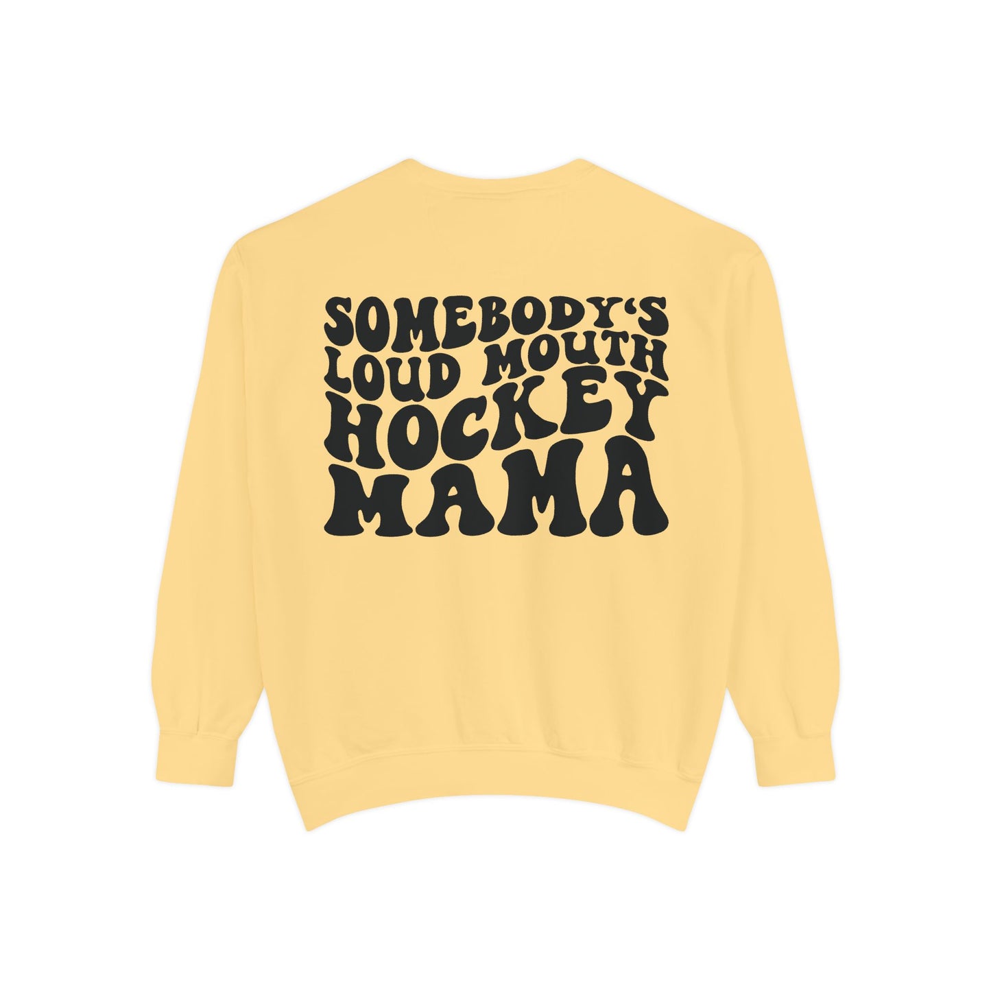 Hockey Mama Sweatshirt — "Somebody's Loud Mouth" Retro Graphic