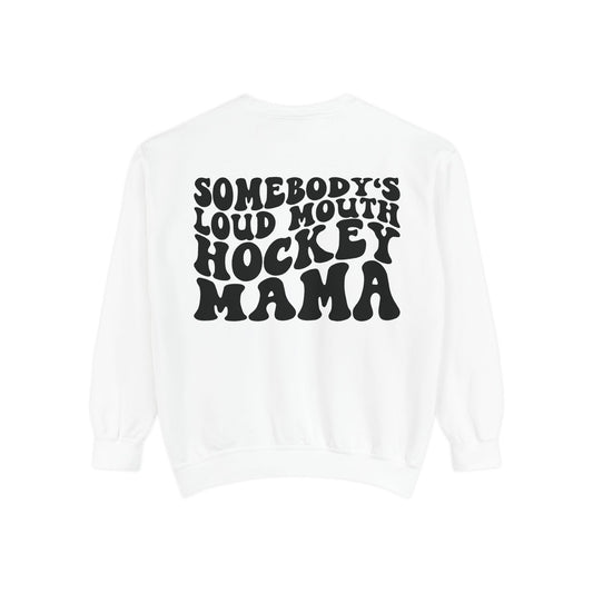 Hockey Mama Sweatshirt — "Somebody's Loud Mouth" Retro Graphic