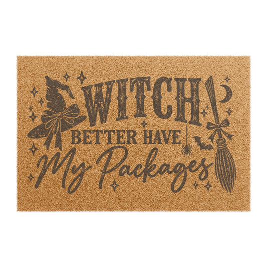 Witch Better Have My Packages Doormat – Funny Halloween Porch Mat